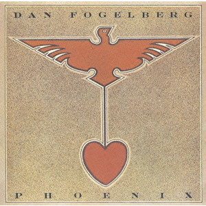 DAN FOGELBERG / ダン・フォーゲルバーグ / PHOENIX / フェニックス