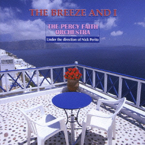 PERCY FAITH ORCHESTRA / パーシー・フェイス・オーケストラ / THE BREEZE AND I / そよ風と私