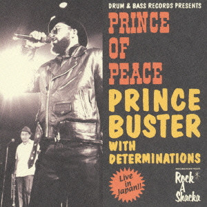 PRINCE BUSTER / プリンス・バスター / PRINCE OF PEACE PRINCE BUSTER WITH DETERMINATIONS LIVE IN JAPAN
