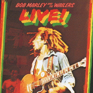 BOB MARLEY (& THE WAILERS) / ボブ・マーリー(・アンド・ザ・ウエイラーズ) / LIVE! / ライヴ!+1