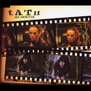 t.A.T.u. / ALL ABOUT US / オール・アバウト・アス