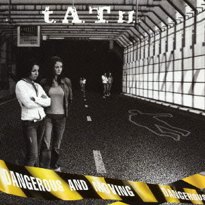 t.A.T.u. / DANGEROUS AND MOVING / デンジャラス・アンド・ムーヴィング（低価格限定盤）