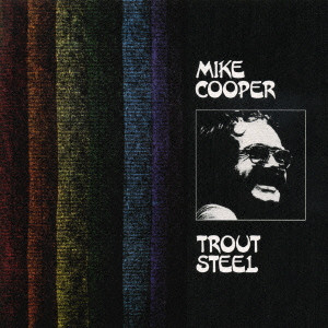 MIKE COOPER / マイク・クーパー / TROUT STEEL / トラウト・スティール