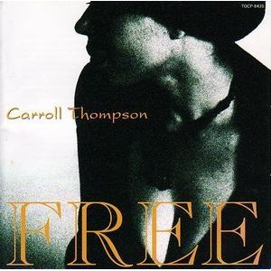 CARROLL THOMPSON / キャロル・トンプソン / フリー