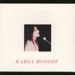 KARLA BONOFF / カーラ・ボノフ / Premium Best / プレミアム・ベスト