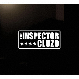 INSPECTOR CLUZO / インスペクター・クルーゾ / THE INSPECTOR CLUZO / ザ・インスペクター・クルーゾ