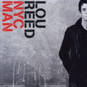 LOU REED / ルー・リード / NYC Man THE ULTIMATE COLLECTION 1967-2003 / NYCマン ヒストリー・オブ・ルー・リード 1967-2003
