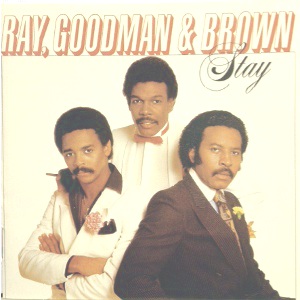 RAY, GOODMAN & BROWN / レイ,グッドマン&ブラウン / STAY / 夜明けまで愛して (国内盤)