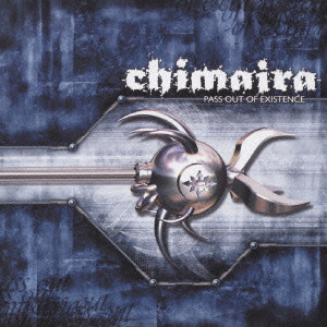 CHIMAIRA / キマイラ / PASS OUT OF EXISTENCE / パス・アウト・オヴ・イグジスタンス