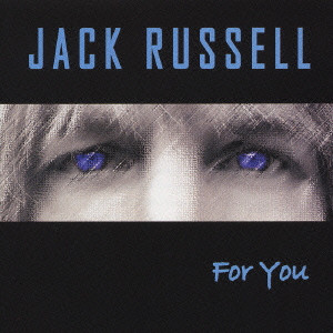 JACK RUSSELL / ジャック・ラッセル / FOR YOU / フォー・ユー