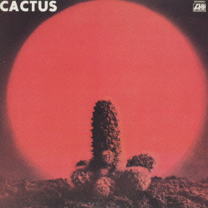 CACTUS / カクタス / ファースト・アルバム