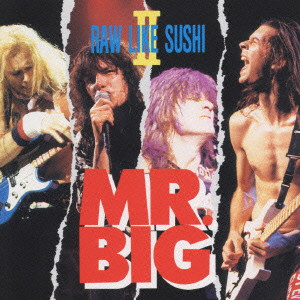 MR. BIG / ミスター・ビッグ / RAW LIKE SUSHI II