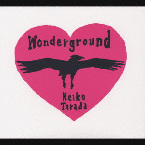 KEIKO TERADA / 寺田恵子 / WONDERGROUND / ワンダーグラウンド