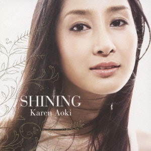KAREN AOKI / 青木カレン / SHINING / SHINING