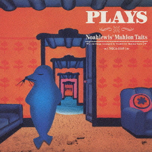 Noahlewis' Mahlon Taits / ノアルイズ・マーロンタイツ / PLAYS / PLAYS
