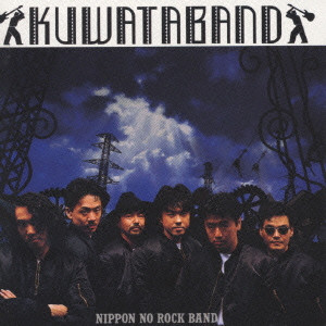 KUWATA BAND / KUWATA BAND/NIPPON NO ROCK BAND