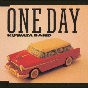 KUWATA BAND / ONE DAY / ONE DAY
