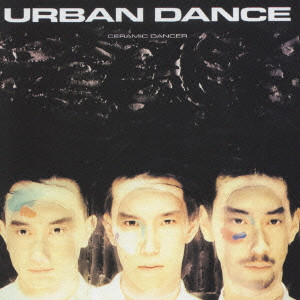 URBAN DANCE / アーバン・ダンス / CERAMIC DANCER / セラミック・ダンサー/2[1//2]《Very Best of NON-STANDARD》