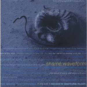 シェイム / ｗａｖｅｆｏｒｍ