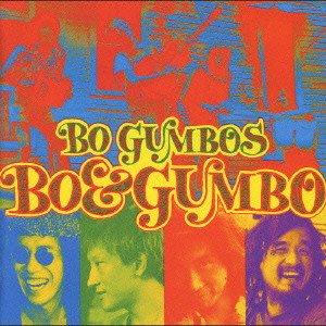 BO GUMBOS / ボ・ガンボス / BO & GUMBO