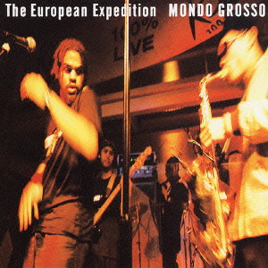 MONDO GROSSO / モンド・グロッソ / The European Expedition