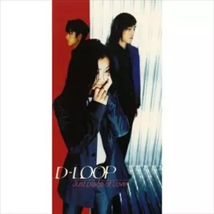 Ｄ－ＬＯＯＰ / Just place of Love