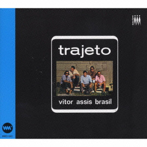 VITOR ASSIS BRASIL / ヴィトル・アシス・ブラジル / TRAJETO / Trajeto