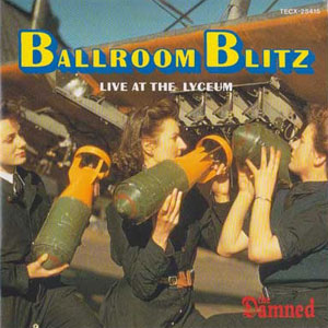 DAMNED / BALLROOM BLITZ - LIVE AT THE LYCEUM / 電撃ライヴ!
