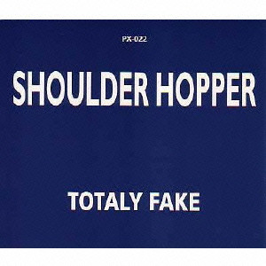 ショルダー・ホッパー / TOTALY FAKE / TOTALY FAKE