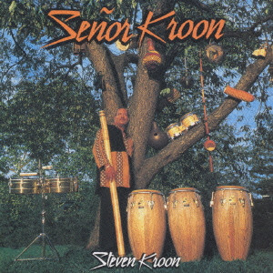 STEVEN KROON / スティーヴン・クルーン / Senor Kroon / セニョール・クルーン