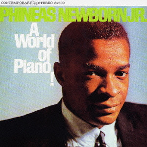 PHINEAS NEWBORN JR. / フィニアス・ニューボーン・ジュニア / A WORLD OF PIANO / ワールド・オブ・ピアノ