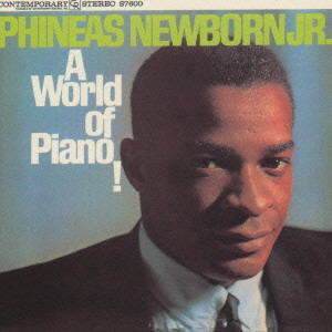 PHINEAS NEWBORN JR. / フィニアス・ニューボーン・ジュニア / A WORLD OF PIA / ワールド・オブ・ピアノ