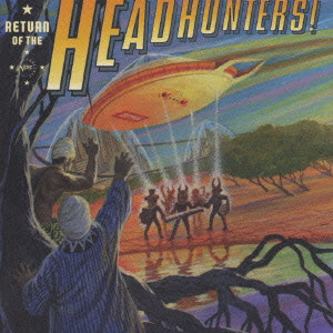 HEADHUNTERS / ヘッドハンターズ / RETURN OF THE HEADHUNTERS / リターン・オブ・ヘッドハンターズ