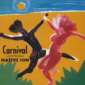 NATIVE SON / ネイティブ・サン / CARNIVAL / カーニバル