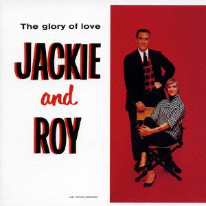 ジャッキー&ロイ / THE GLORY OF LOVE / ザ・グローリー・オブ・ラヴ