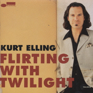 KURT ELLING / カート・エリング / FLIRTING WITH TWILIGHT / ムーンライト・セレナーデ