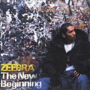 ZEEBRA / ジブラ / The New Beginning