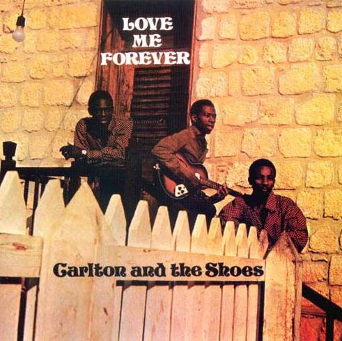 CARLTON & THE SHOES / カールトン・アンド・ザ・シューズ / LOVE ME FOREVER