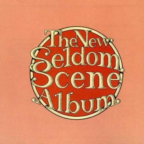 SELDOM SCENE / NEW SELDOM SCENE ALBUM