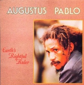 AUGUSTUS PABLO / オーガスタス・パブロ / EARTH'S RIGHTFUL RULER