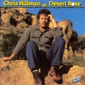 CHRIS HILLMAN / クリス・ヒルマン / DESERT ROSE