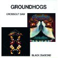 GROUNDHOGS / グラウンドホッグス / CROSSCUT SAW/BLACK DIAMOND