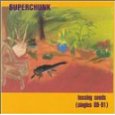 SUPERCHUNK / スーパーチャンク / TOSSING SEEDS (SINGLES 89-91)
