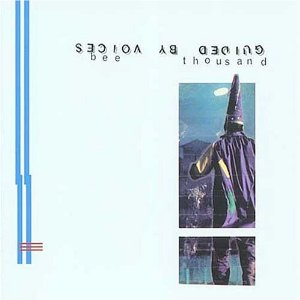 GUIDED BY VOICES / ガイデッド・バイ・ヴォイシズ / BEE THOUSAND