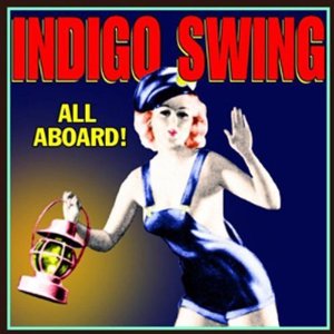 INDIGO SWING / ALL ABOARD