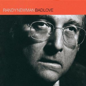 RANDY NEWMAN / ランディ・ニューマン / BAD LOVE