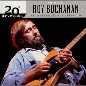 ROY BUCHANAN / ロイ・ブキャナン / BEST OF ROY BUCHANAN-MILLENNIUM COLLECTION