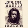 PETER TOSH / ピーター・トッシュ / WANTED DREAD & ALIVE