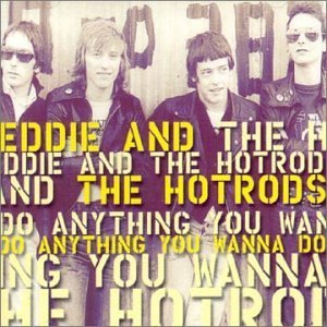 EDDIE AND THE HOT RODS / エディ・アンド・ザ・ホッド・ロッズ / DO ANYTHING YOU WANNA DO