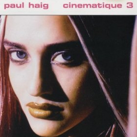 PAUL HAIG / ポール・ヘイグ / CINEMATIQUE 3